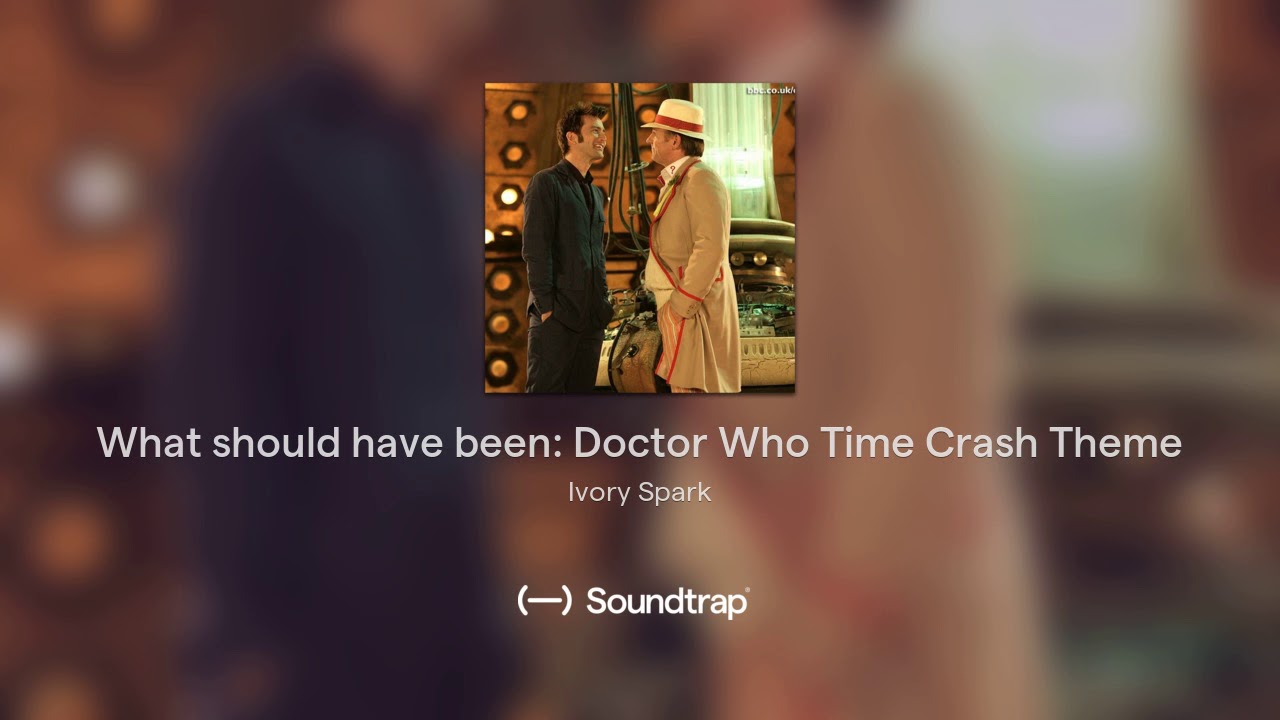 What should have been: Doctor Who Time Crash Theme