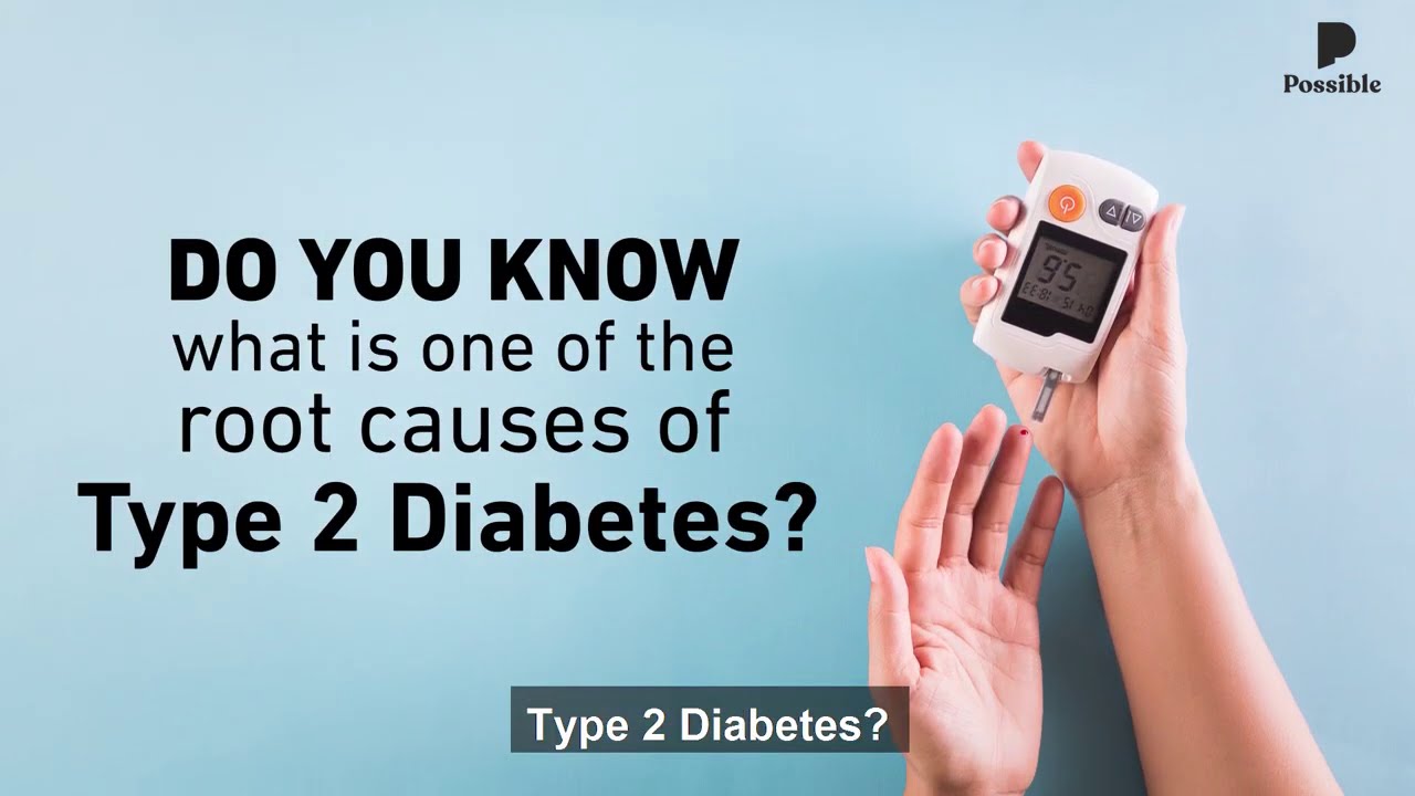 What Is The Root Cause Of Type 2 Diabetes| Possible