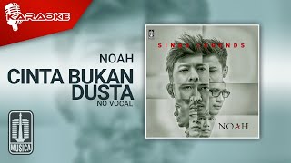 NOAH - Cinta Bukan Dusta ( Karaoke Video) | No Vocal - Female Version