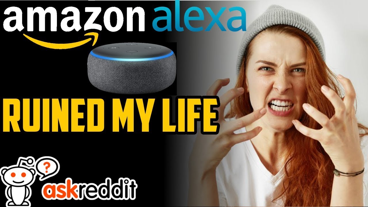 People Named Alexa, How has your life changed? - Ask Reddit - YouTube