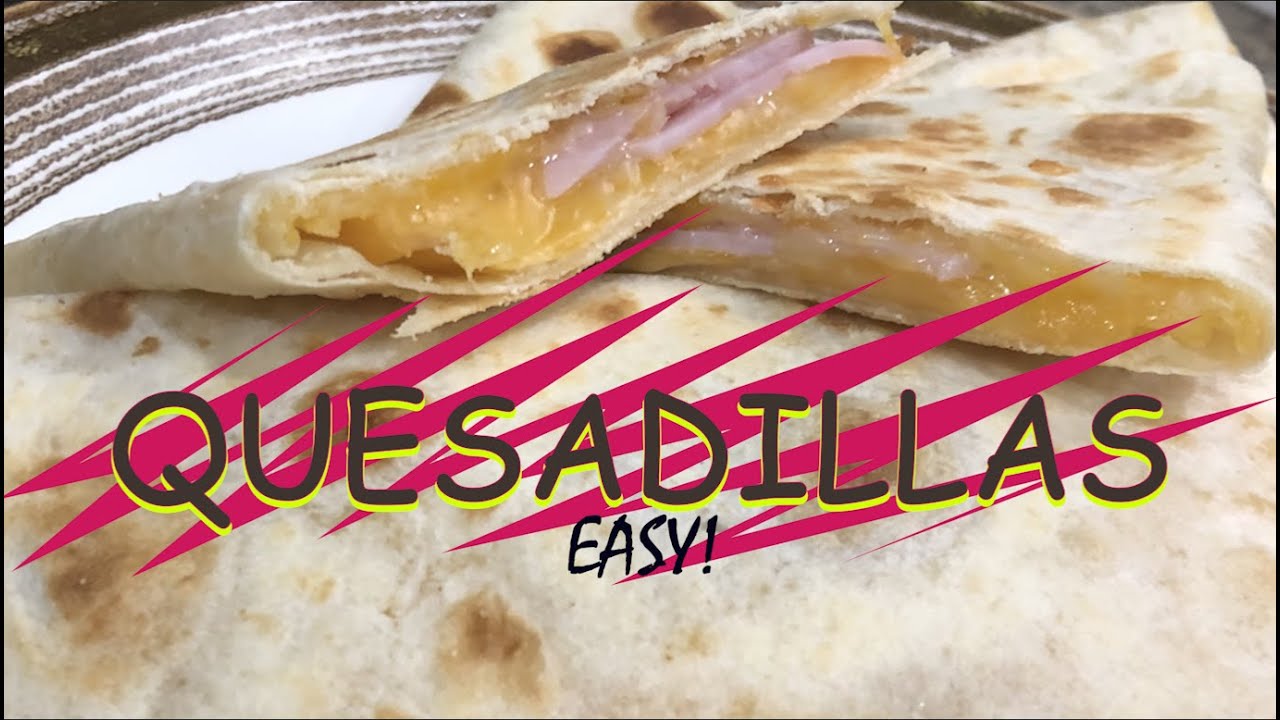 Quesadillas - Easy! (30 second guide) - YouTube
