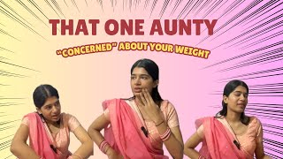 That One Aunty Whos Concerned About Your Weight Indian Skit On Body Shaming