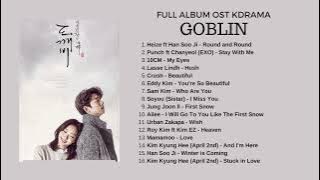 [FULL ALBUM] OST GOBLIN | KDRAMA | PLAYLIST