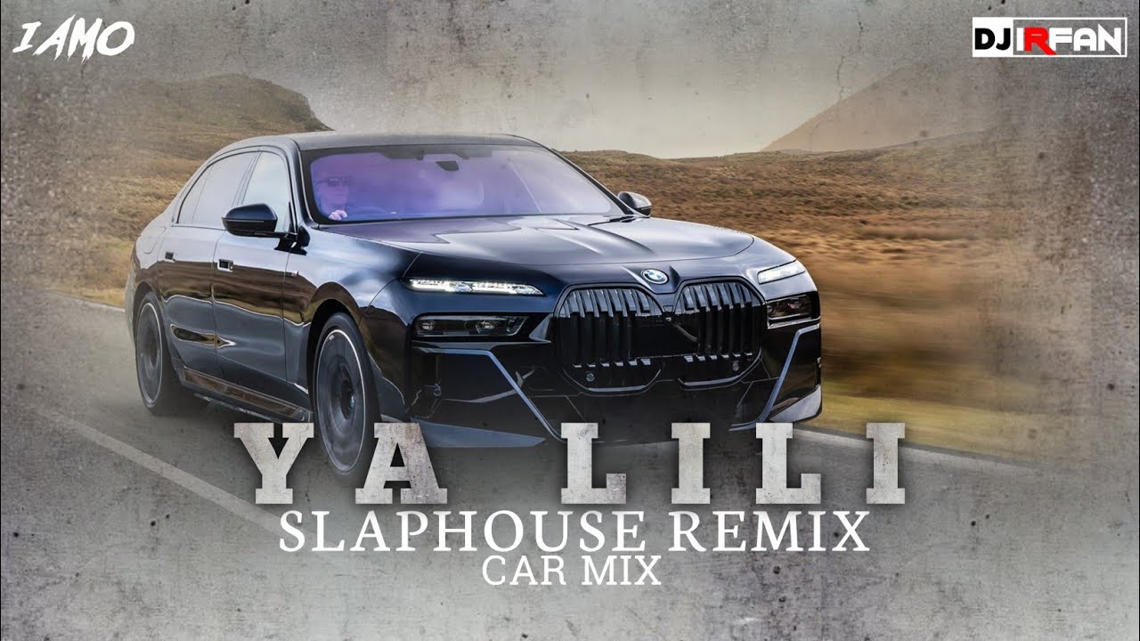 Balti - Ya Lili | Arabic Slaphouse Remix | Dj Irfan | IA Music Official | Car Music | 