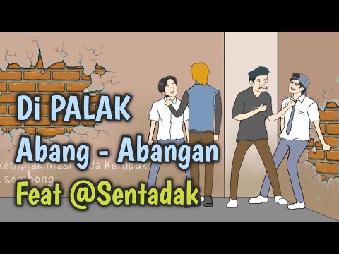 DI PALAK Abang-Abangan - Feat @Animasi_Sentadak  - Animasi Sekolah