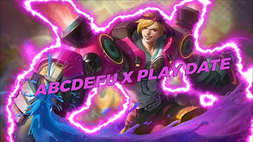 ABCDEFU x Play Date | X.Borg Velocity Edit | MLBB