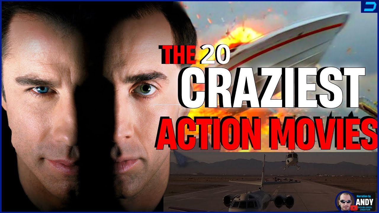 The 20 Craziest Action Movies Of All Time