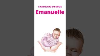 MEANING OF THE NAME EMANUELLE