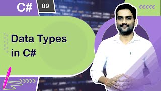 Data Types in C# - C# Tutorial 09 🚀
