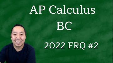 2022 AP Calculus BC Free Response #2
