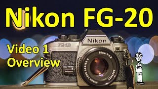 Nikon FG20 Video 1: 35mm Film SLR Camera Overview and Use, How to and Instructions