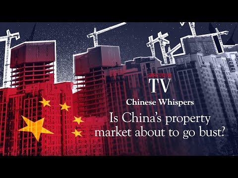 Is China's property market about to go bust? | Chinese Whispers | SpectatorTV thumbnail