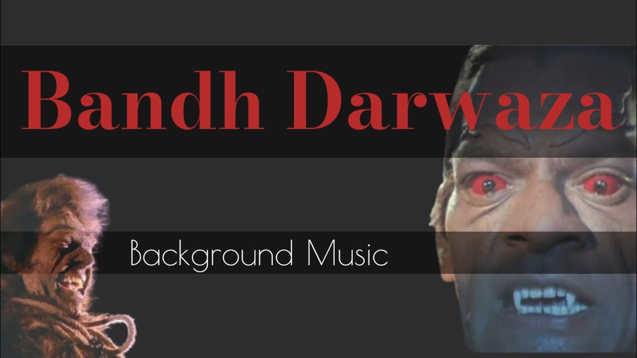 Bandh Darwaza   Horror Music Collection