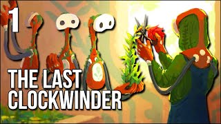 The Last Clockwinder | Part 1 | Playing With Myself In Maybe The BEST VR Puzzle Game