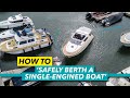 How to berth a single-engined boat | Stern-to method explained | Motor Boat & Yachting