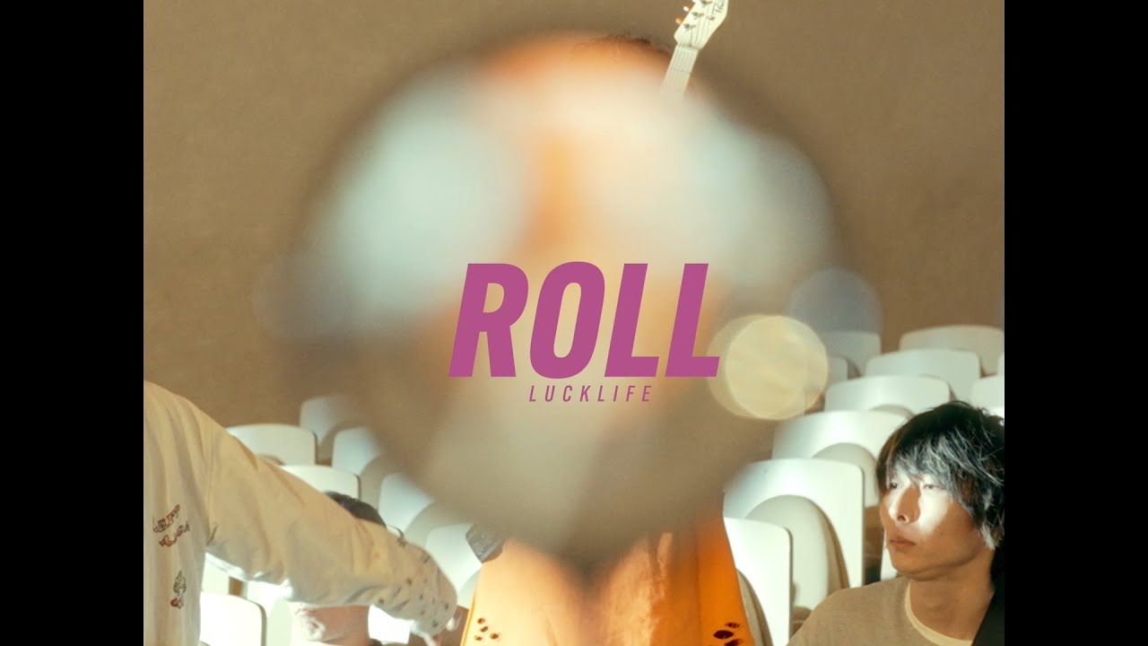 ラックライフ / 「ROLL」Official Music Video（ワンコーラス） - YouTube