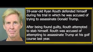 Ryan Routh found guilty of assassination attempt of Trump & attempts to stab himself in the neck