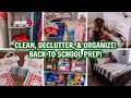 🍎✏️🚌CLEAN, DECLUTTER, ORGANIZE & BACK TO SCHOOL PREP 2022 | EXTREME CLEANING MOTIVATION!