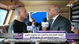 على مسئوليتي - كامل الوزير : مكثنا 6 شهور ندرس كيفية تنفيذ العاصمة الإدارية في موقعها الحالي