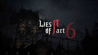 Lies of P - Chapter 6 Complete Walkthrough (max difficulty)