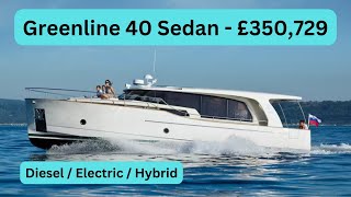 Boat Tour  Greenline Yachts, 40 Sedan  £350,729 (Diesel, Electric & Hybrid Engine Options)