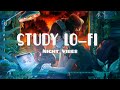 Study lofi  mashup lofi  slowed  reverb  night vibes to chill studysongs