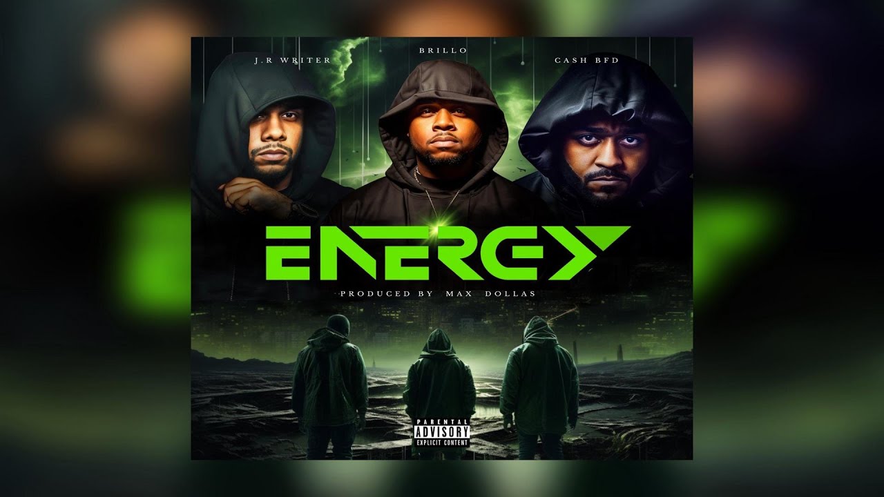 JR Writer x Brillo x Cash BFD - Energy (Prod. Max Dollas) (New Official Audio)