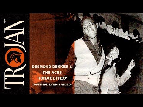 Desmond Dekker &amp; The Aces – Israelites (Official Lyrics Video)