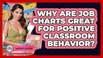 Why Are Job Charts Great For Positive Classroom Behavior? - Your Crafty Classroom