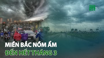 Miền Bắc nồm ẩm đến hết tháng 3 | VTC14