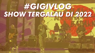 Download Lagu #GIGIVLOG - Show Tergalau Di 2022, Kenapa Ya Kira-Kira?! MP3