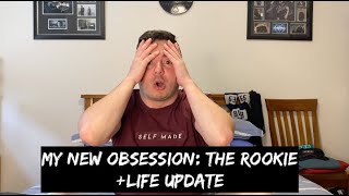 THE ROOKIE IS MY NEW OBSESSION + LIFE UPDATE