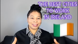 COUNTIES WITH HIGHEST JOB OPPORTUNITIES IN IRELAND/ BEST CITIES TO GET JOBS IN IRELAND