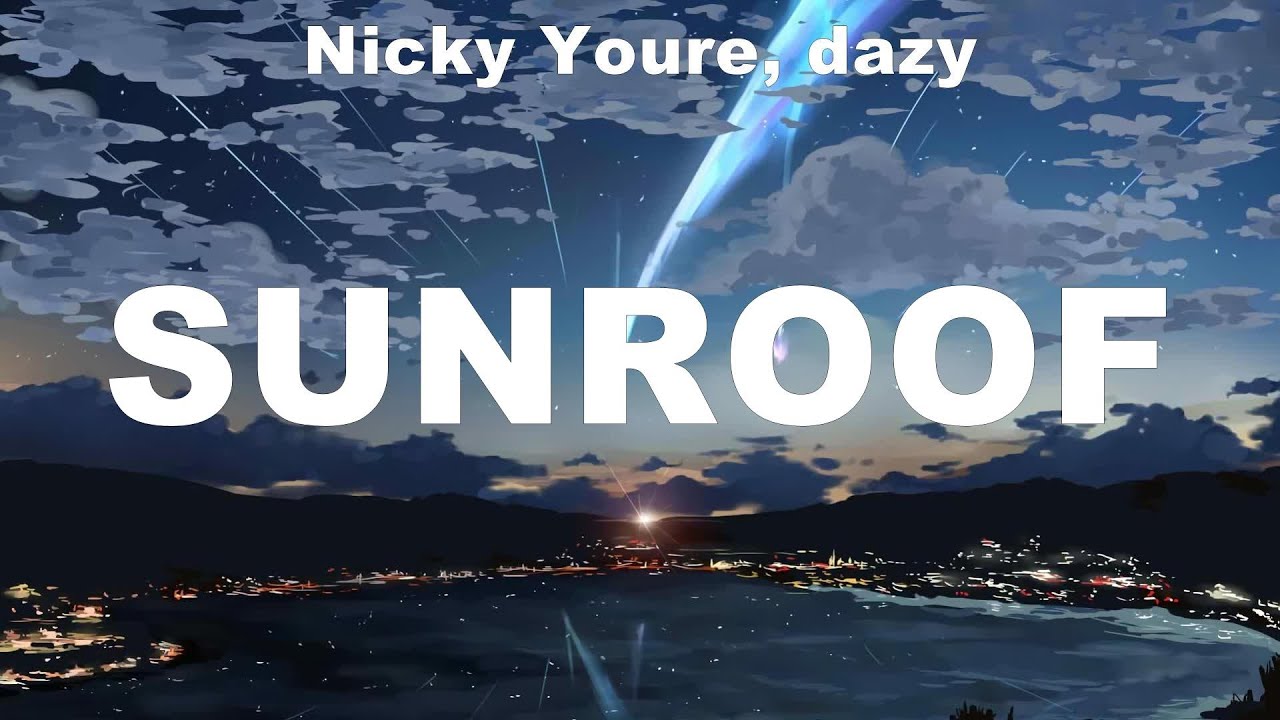 Nicky Youre, dazy Sunroof lyrics Maroon 5, Tate McRae, Dua Lipa
