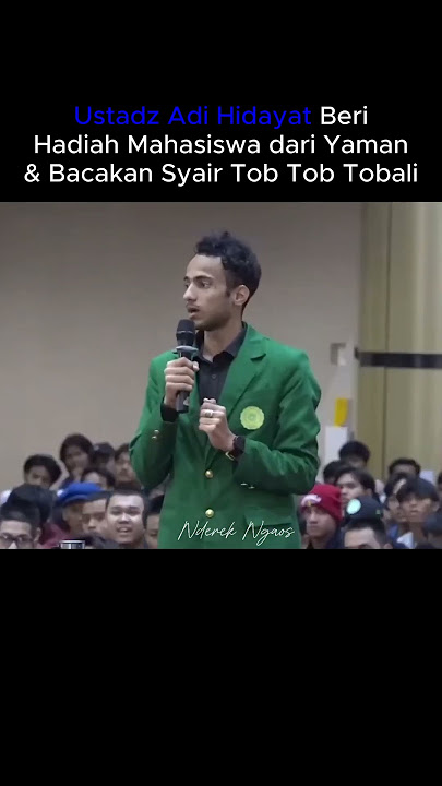 Ustadz Adi Hidayat Bacakan Syair Tob Tob Tobali Yang Lagi Viral  #ustadzadihidayat #MahasiswaYaman