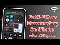 Wi-Fi Keeps Disconnecting On iPhone After IOS Update ! How To Fix Wi-Fi Disconnect Issue On iPhone