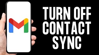 how to turn off contact sync through gmail in android phone