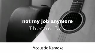 Thomas Day - not my job anymore (Acoustic Karaoke)