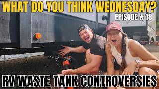 Episode #18 Top 5 RV Waste Tank Controversies: We Weigh In On Each One!