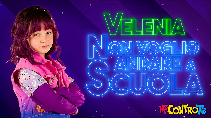 Velenia - Non Voglio Andare a Scuola (Canzone Ufficiale)