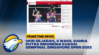 Ukir Sejarah, 4 Wakil Ganda Putra Indonesia Kuasai Semifinal Singapore Open 2022