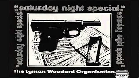The Lyman Woodard Organization  Saturday Night Spe...