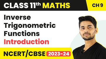 Introduction | Inverse Trigonometric Functions | Maths Class 11