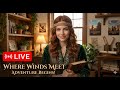 Exploring Where Winds Meet 1.3 LIVE | New Features &amp; Combat