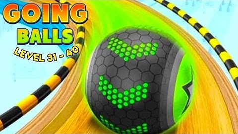 Going Balls Part 4 (Level 31-40) | Gameplay Walkthrough (Android, IOS)