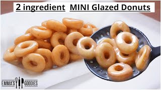 2 Ingredient MINI Fluffy Glazed Donuts Recipe ! Easy Doughnuts Recipe