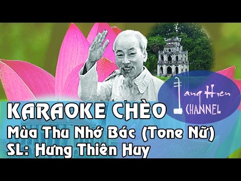 [Karaoke Chèo] Mùa Thu Nhớ Bác (Tone Nữ) ĐTBT