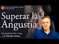 Superar la Angustia | Psicoterapia de C. G. Jung y el Método Aztlan