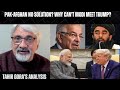Pak-Afghan No Solution? Why can't Modi meet Trump? Solution through Trump-Xi meeting? Tahir Gora
