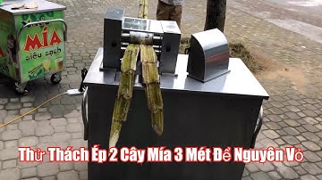 Cách phân biệt xe nước mía 2 cây mô tơ mới & Cũ cùng video hành hạ máy ép mía = 2 cây mía 3 mét